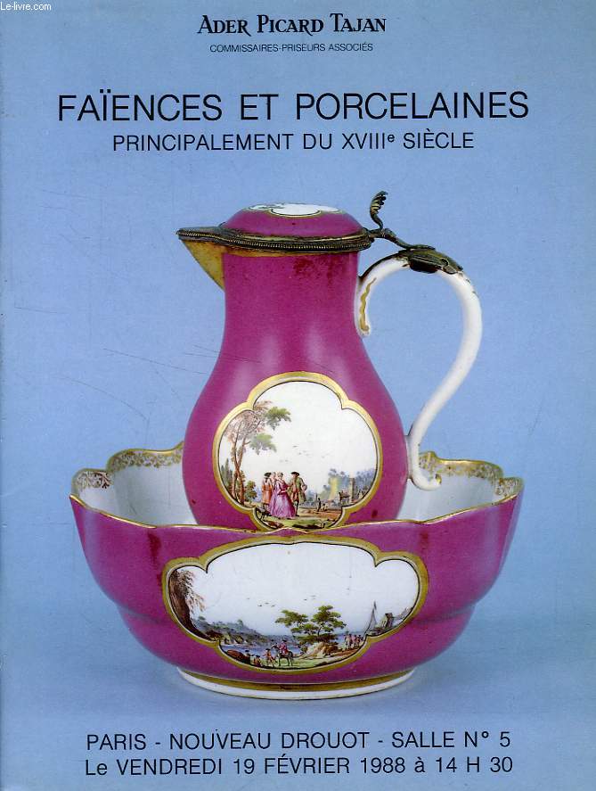 FAIENCES ET PORCELAINES, PRINCIPALEMENT DU XVIIIe SIECLE (CATALOGUE)