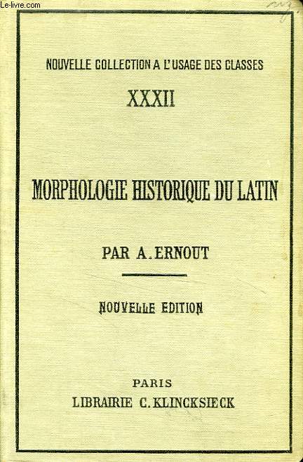 MORPHOLOGIE HISTORIQUE DU LATIN