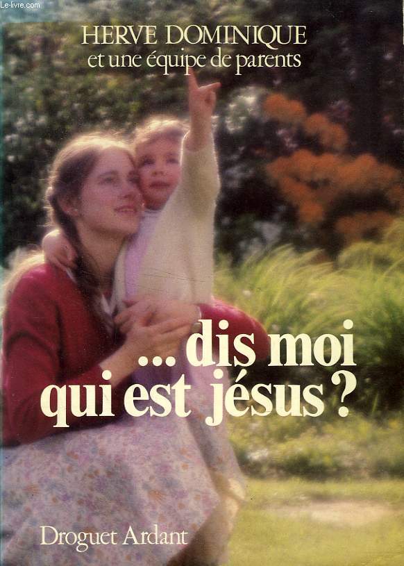 ...DIS-MOI QUI EST JESUS ?