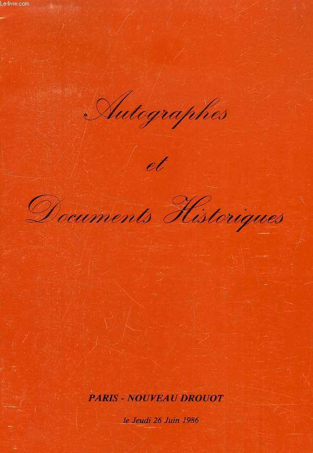 AUTOGRAPHES ET DOCUMENTS HISTORIQUES (CATALOGUE)