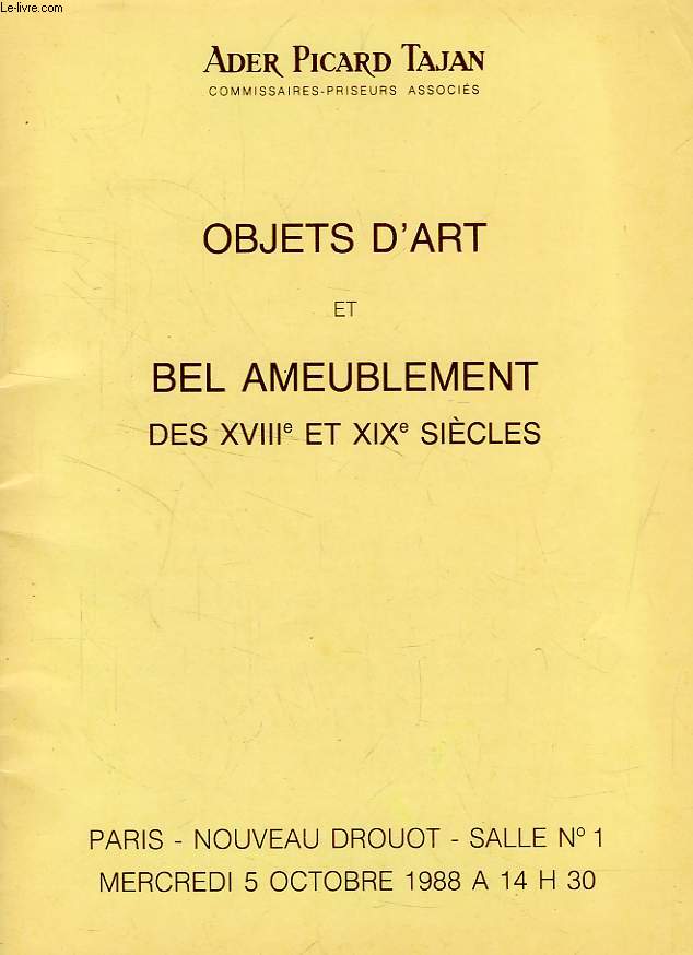 OBJETS D'ART ET DE BEL AMEUBLEMENT DES XVIIIe et XIXe SIECLES (CATALOGUE)