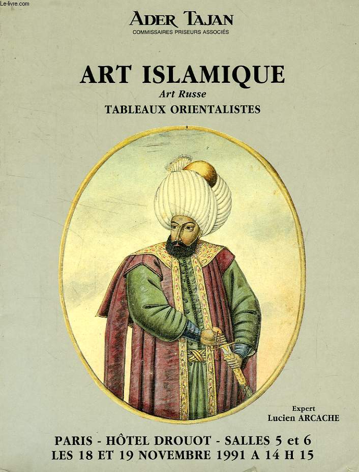 ART ISLAMIQUE, ART RUSSE, TABLEAUX ORIENTALISTES (CATALOGUE)