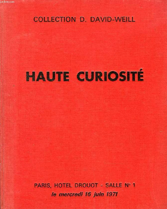 HAUTE CURIOSITE, COLLECTION D. DAVID-WEILL (CATALOGUE)