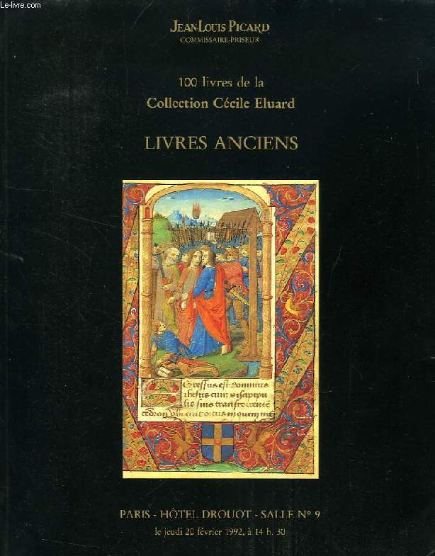 LIVRES ANCIENS, 100 LIVRES DE LA COLLECTION CECILE ELUARD (CATALOGUE)