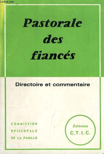 PASTORALE DES FIANCES (DIRECTOIRE ET COMMENTAIRE)