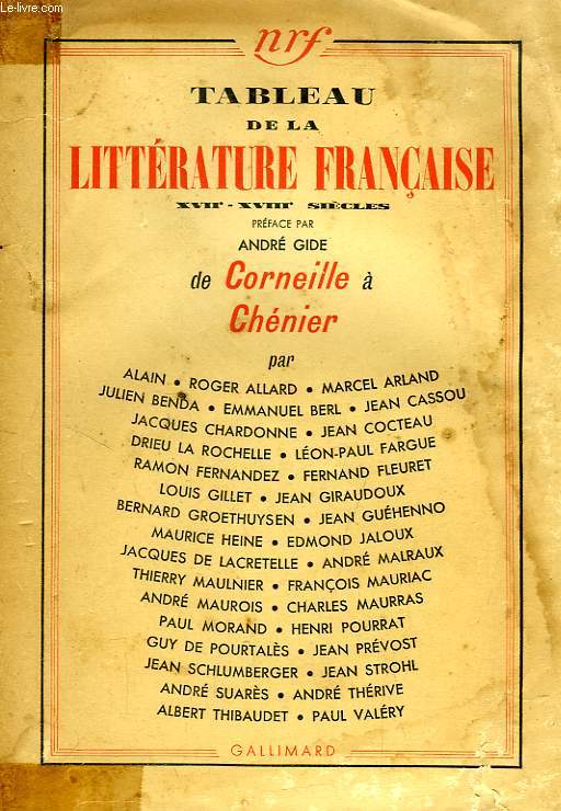 TABLEAU DE LA LITTERATURE FRANCAISE, XVIIe - XVIIIe SIECLES, DE CORNEILLE A CHENIER