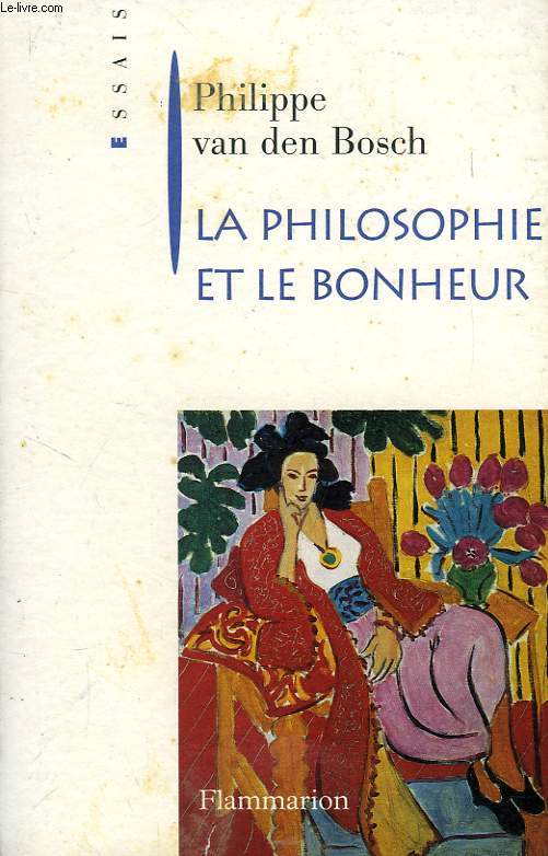 LA PHILOSOPHIE ET LE BONHEUR