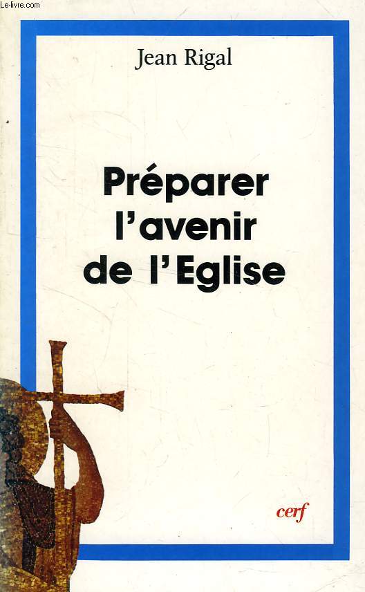 PREPARER L'AVENIR DE L'EGLISE