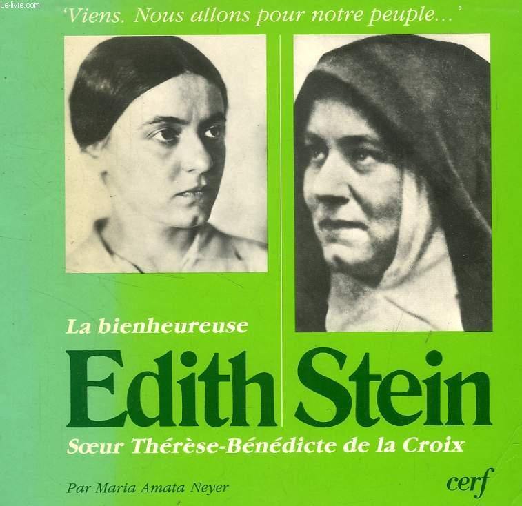 LA BIENHEUREUSE EDITH STEIN, SOEUR THERESE-BENEDICTE DE LA CROIX