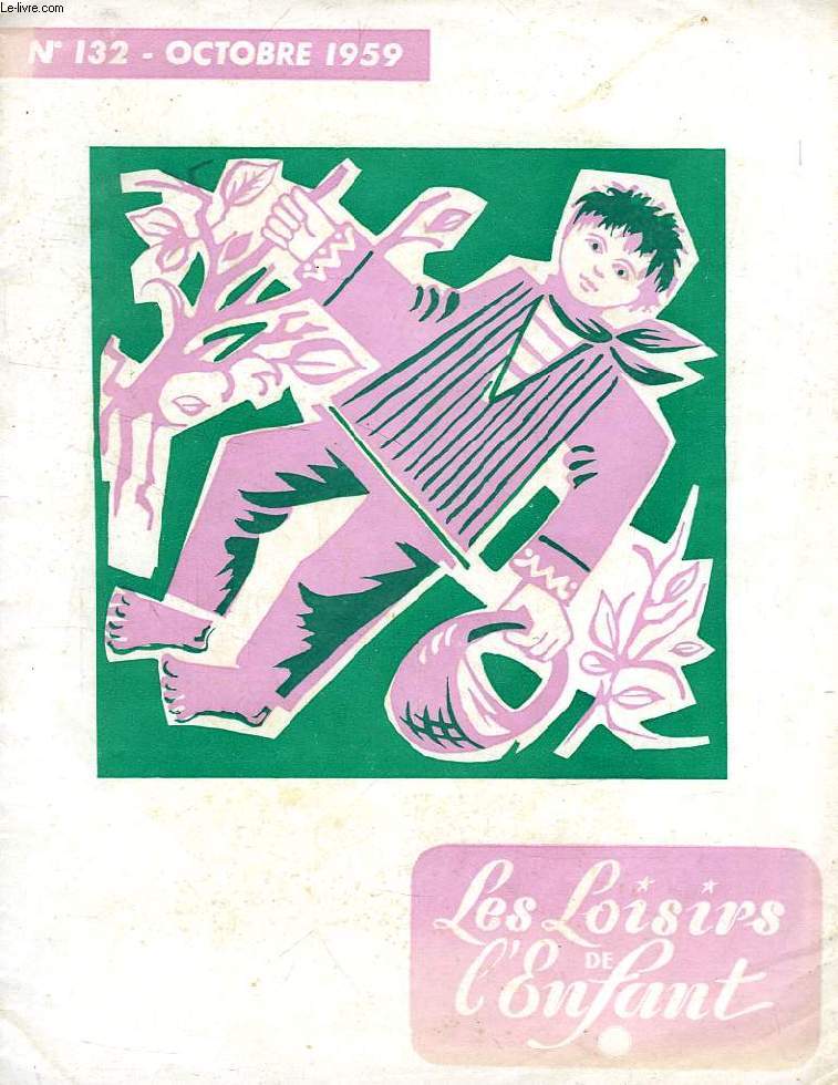 LES LOISIRS DE L'ENFANT, N 132, OCT. 1959