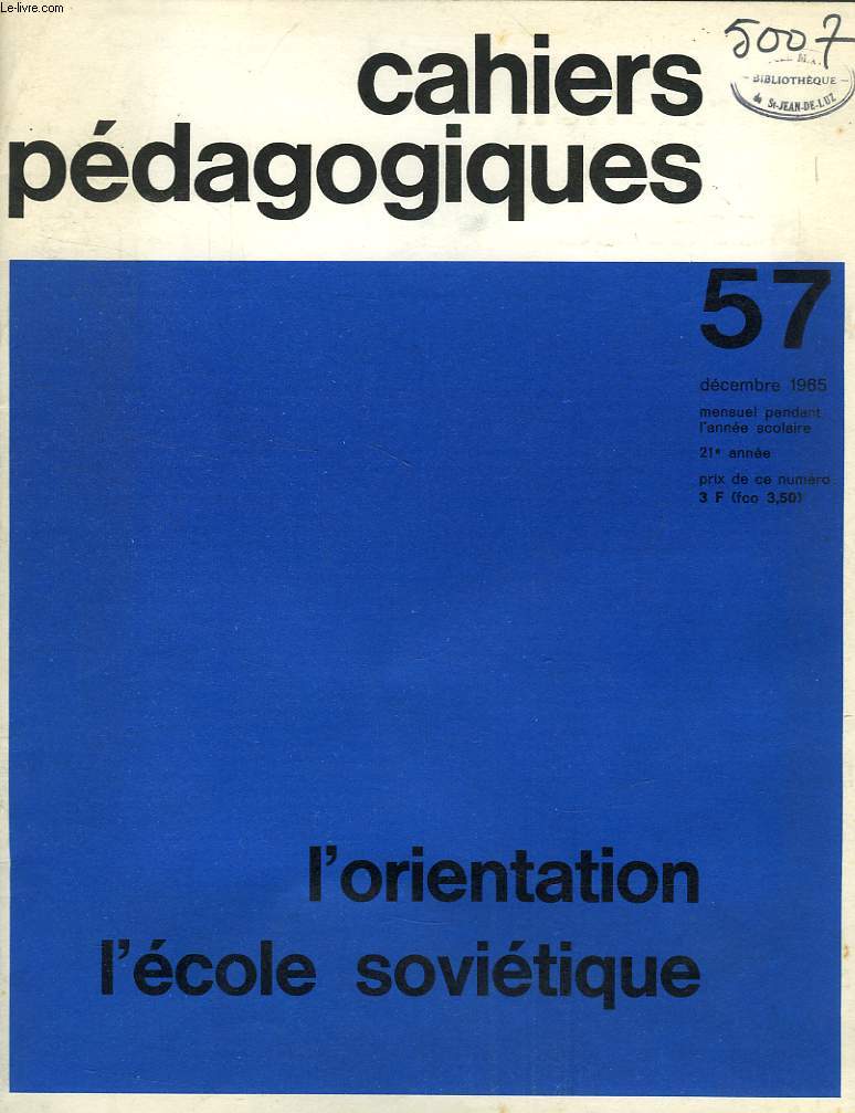 CAHIERS PEDAGOGIQUES, N 57, DEC. 1965, L'ORIENTATION, L'ECOLE SOVIETIQUE