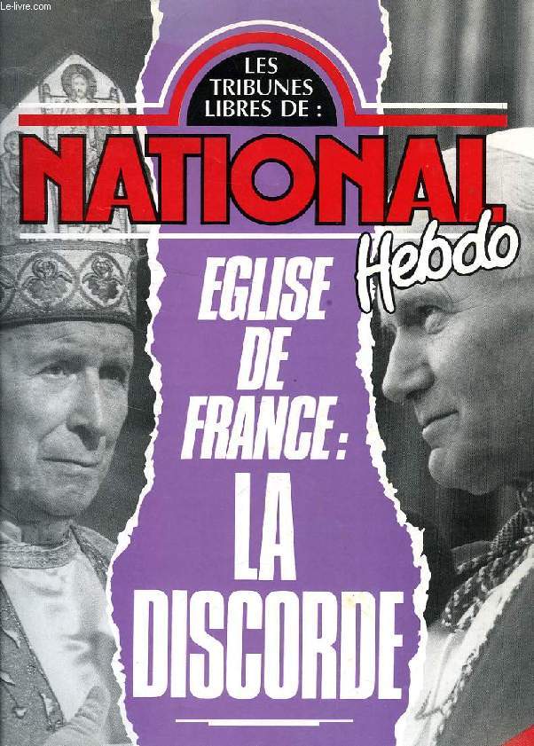 LES TRIBUNES DE NATIONAL HEBDO, N H.-S., EGLISE DE FRANCE: LA DISCORDE
