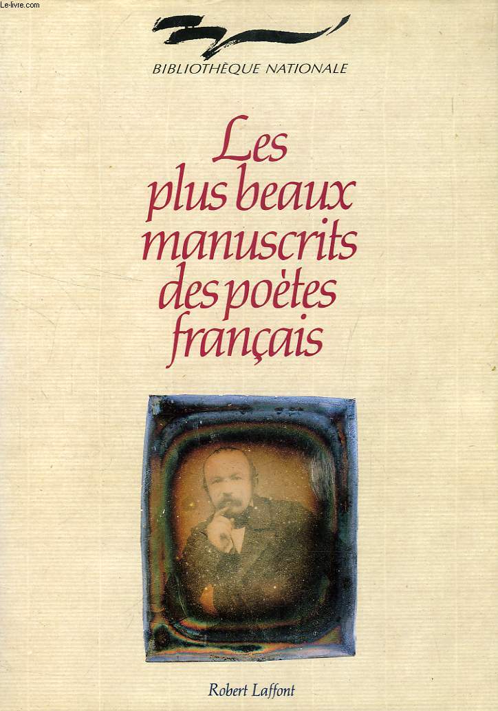 LES PLUS BEAUX MANUSCRITS DES POETES FRANCAIS