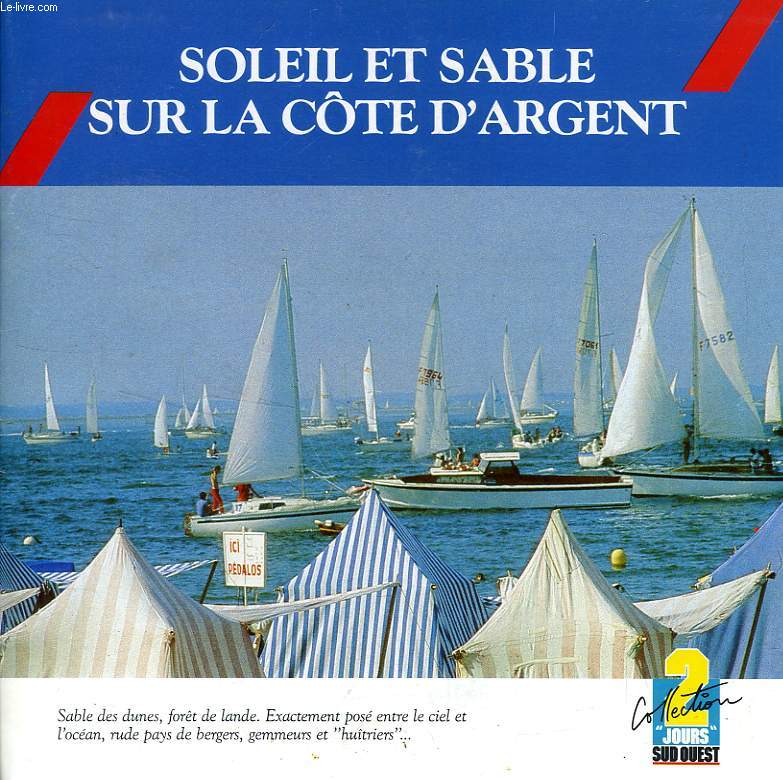 SOLEIL ET SABLE SUR LA COTE D'ARGENT