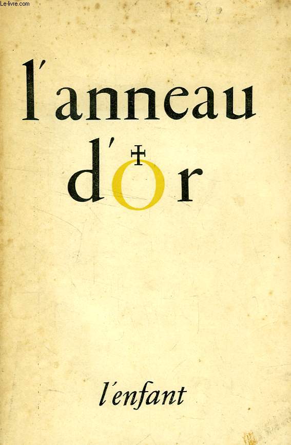L'ANNEAU D'OR, N 39-40, MAI-AOUT 1951, L'ENFANT