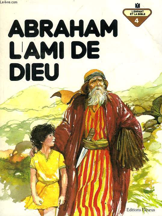 ABRAHAM L'AMI DE DIEU