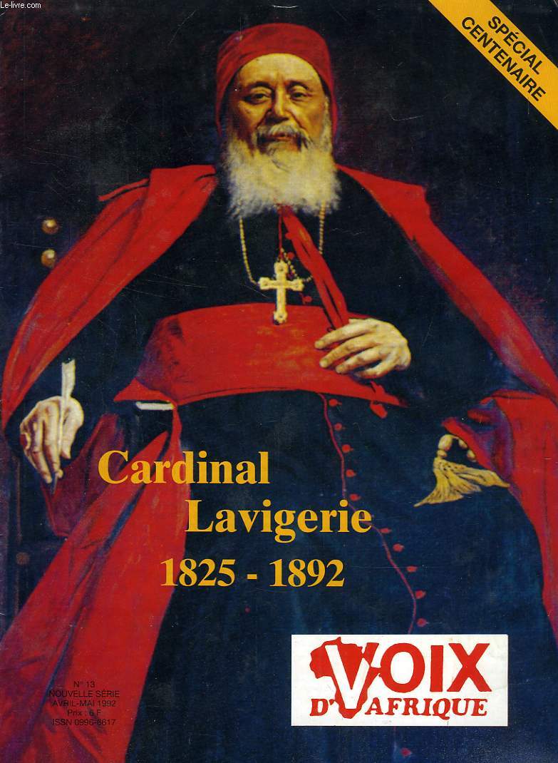 VOIX D'AFRIQUE, N° 13, NOUVELLE SERIE, AVRIL-MAI 1992, CARDINAL LAVIGERIE, 1825-1892