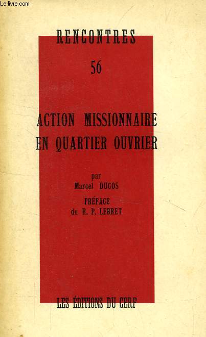 RENCONTRES, 56, ACTION MISSIONNAIRE EN QUARTIER OUVRIER