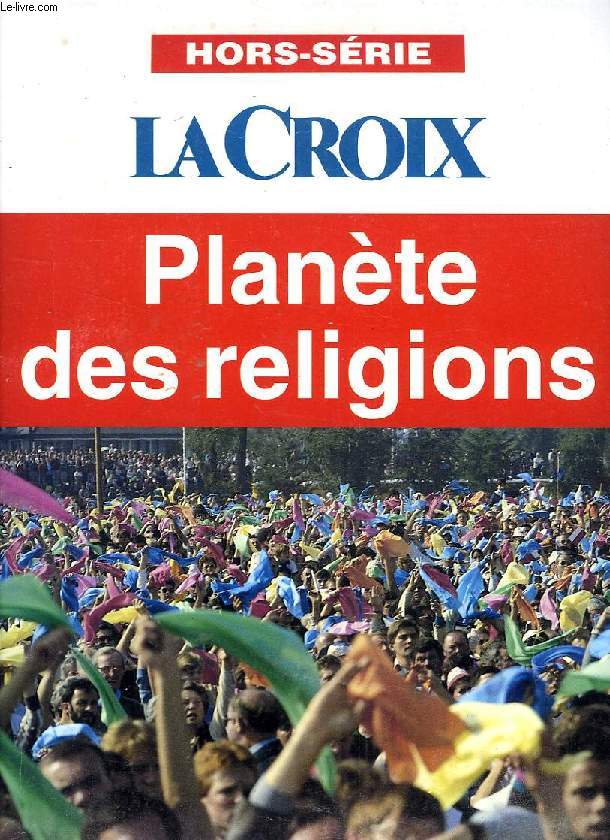 LA CROIX H.S., FEV. 1996, PLANETE DES RELIGIONS