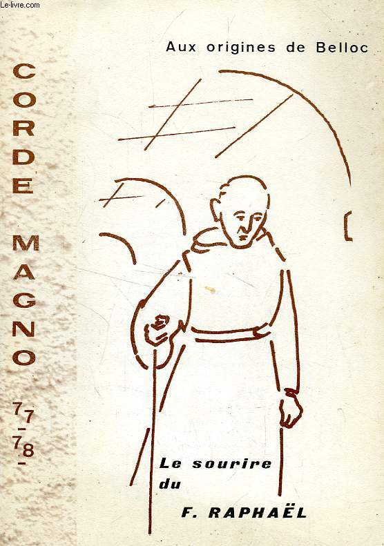 CORDE MAGNO (VOIX DE BELLOC), N 77-78, DEC. 1974, LE SOURIRE DU F. RAPHAEL
