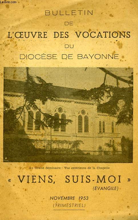 VIENS, SUIS-MOI, BULLETIN DE L'OEUVRE DES VOCATIONS DU DIOCESE DE BAYONNE, NOV. 1953