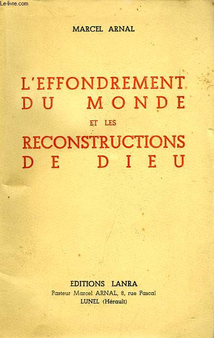 L'EFFONDREMENT DU MONDE ET LES RECONSTRUCTIONS DE DIEU