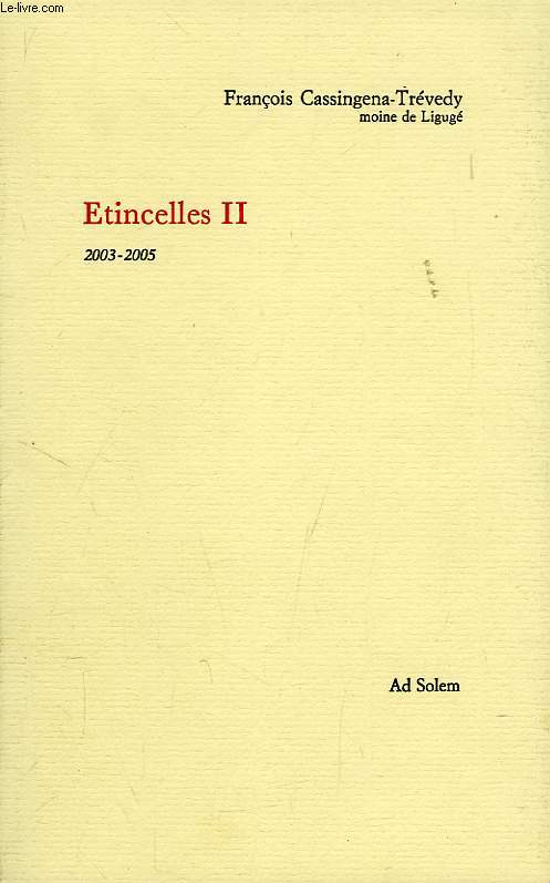 ETINCELLES II, 2003-2005