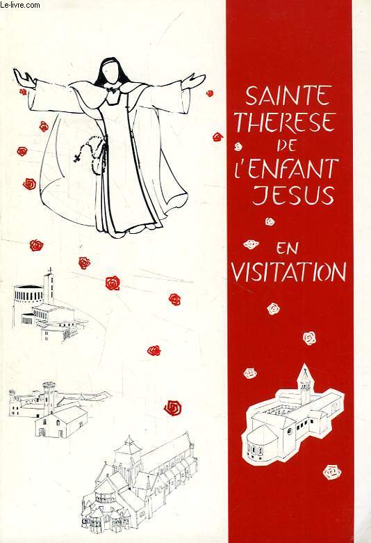 SAINTE THERESE DE L'ENFANT-JESUS EN VISITATION A FONTGOMBAULT, GAUSSAN, TRIORS ET RANDOL