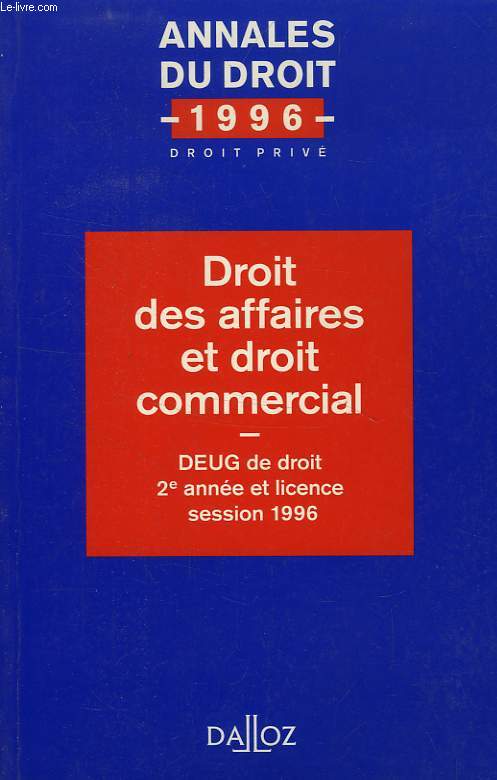 ANNALES DU DROIT, 1996, DROIT PRIVE, DROIT DES AFFAIRES ET DROIT COMMERCIAL