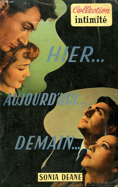 HIER... AUJOURD'HUI... DEMAIN...