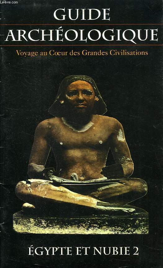 GUIDE ARCHEOLOGIQUE, EGYPTE ET NUBIE, 2