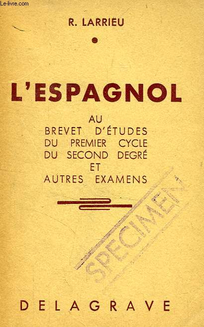 L'ESPAGNOL AU BREVET D'ETUDES DU 1er CYCLE DU 2d DEGRE ET AUTRES EXAMENS