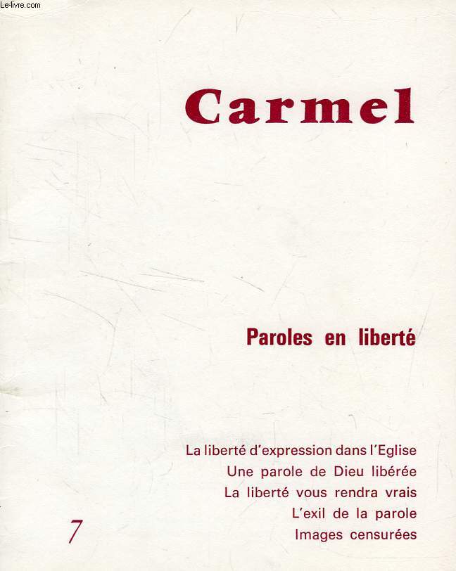 CARMEL, VII, 1971, REVUE TRIMESTRIELLE DE SPIRITUALITE, PAROLES EN LIBERTE