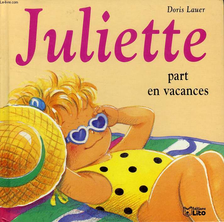 JULIETTE PART EN VACANCES