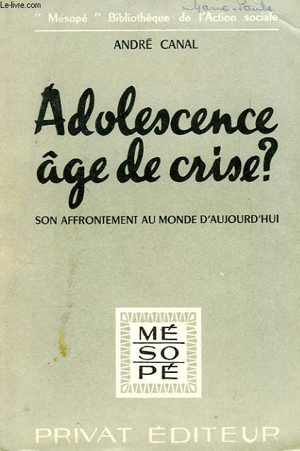 L'ADOLESCENCE AGE DE CRISE, SON AFFRONTEMENT AU MONDE D'AUJOURD'HUI