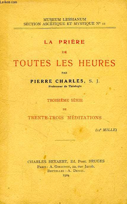 LA PRIERE DE TOUTES LES HEURES, 3e SERIE DE 33 MEDITATIONS