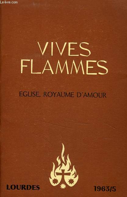 VIVES FLAMMES, N 5, 1963, EGLISE ROYAUME D'AMOUR