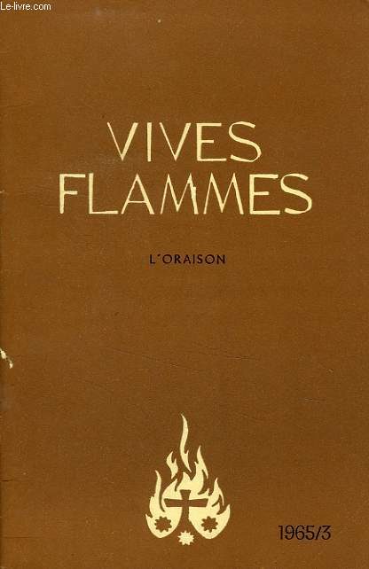 VIVES FLAMMES, N 3, 1965, L'ORAISON