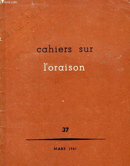 CAHIERS SUR L'ORAISON, N 37, MARS 1961