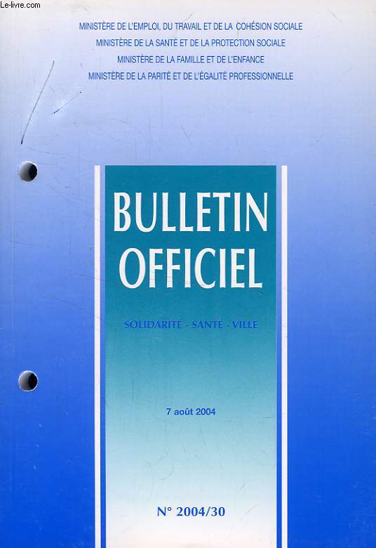 BULLETIN OFFICIEL, N 2004/30, AOUT 2004, SOLIDARITE, SANTE, VILLE