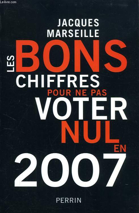 LES BONS CHIFFRES POUR NE PAS VOTER NUL EN 2007