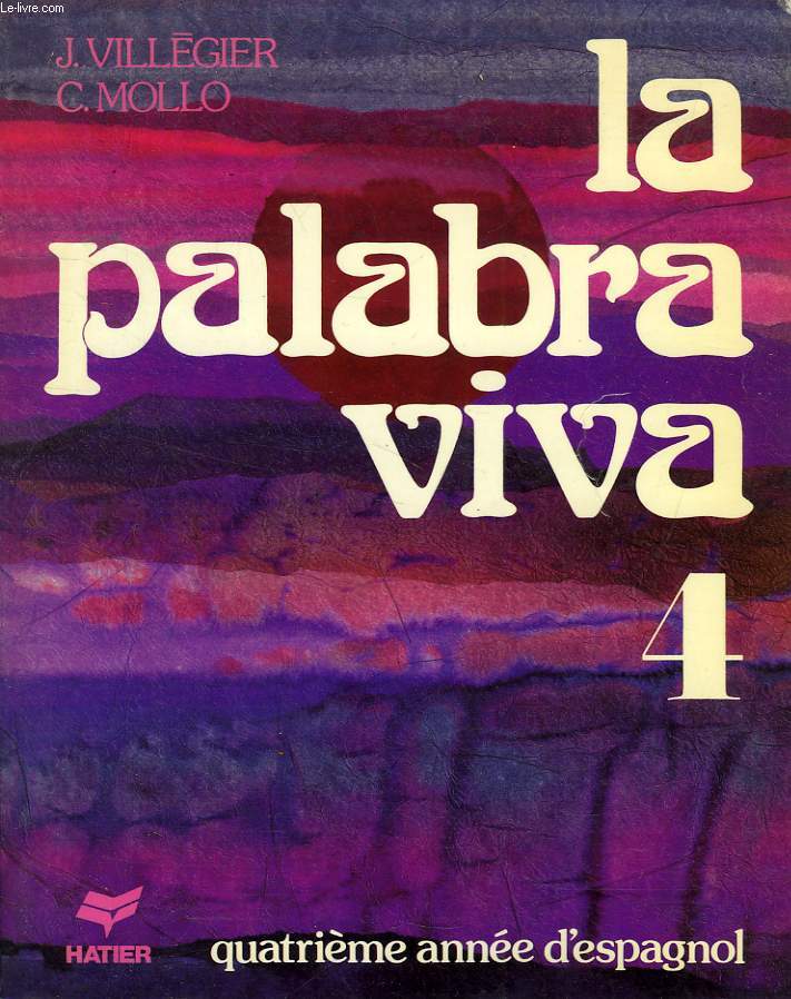 LA PALABRA VIVA, 4, CLASSE DE 1re (LV1, LV2)