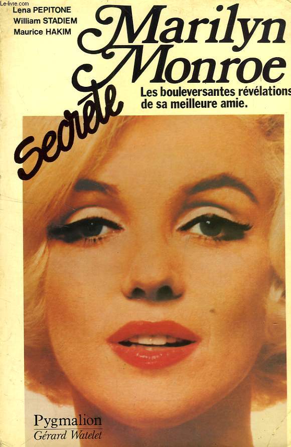 MARILYN MONROE SECRETE, LES BOULEVERSANTES REVELATIONS DE SA MEILLEURE AMIE