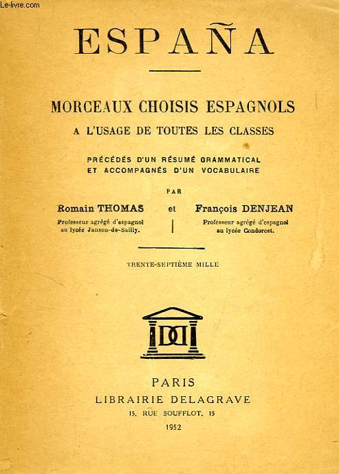 ESPAA, MORCEAUX CHOISIS ESPAGNOLS A L'USAGE DE TOUTES LES CLASSES, PRECEDEES D'UN RESUME GRAMMATICAL ET ACCOMPAGNES D'UN VOCABULAIRE