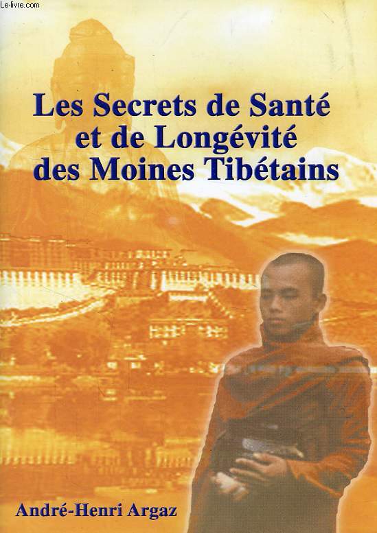 LES SECRETS DE SANTE ET DE LONGEVITE DES MOINES TIBETAINS