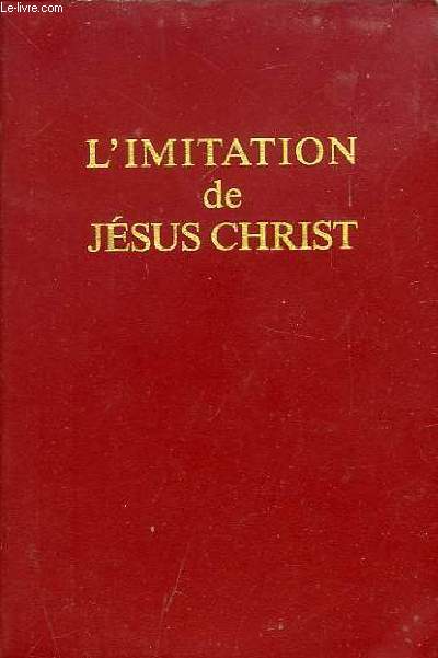 L'IMITATION DE JESUS CHRIST