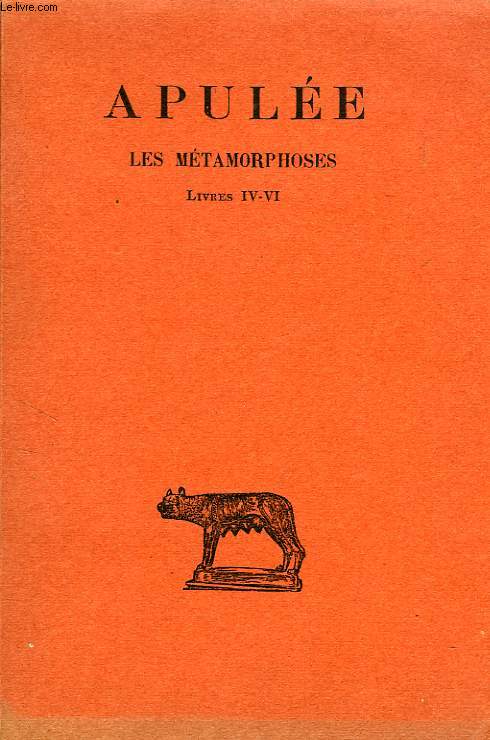 APULEE, LES METAMORPHOSES, TOME II (LIVRES IV-VI)