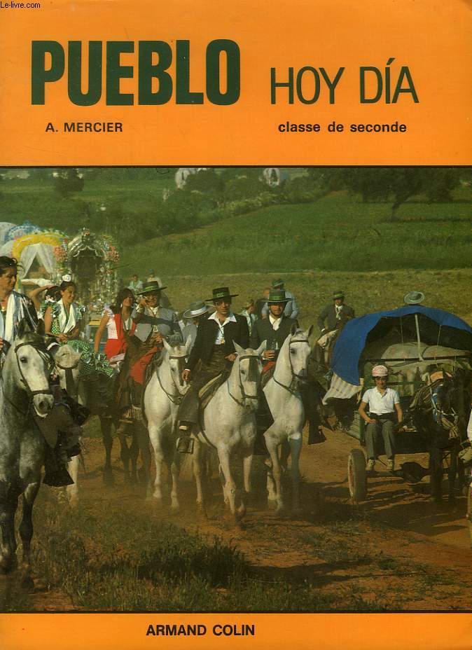 PUEBLO HOY DIA, CLASSE DE 2de (3e ANNEE D'ESPAGNOL)