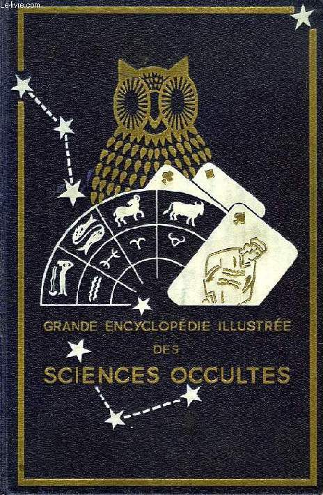 GRANDE ENCYCLOPEDIE ILLUSTREE DES SCIENCES OCCULTES, 2 TOMES