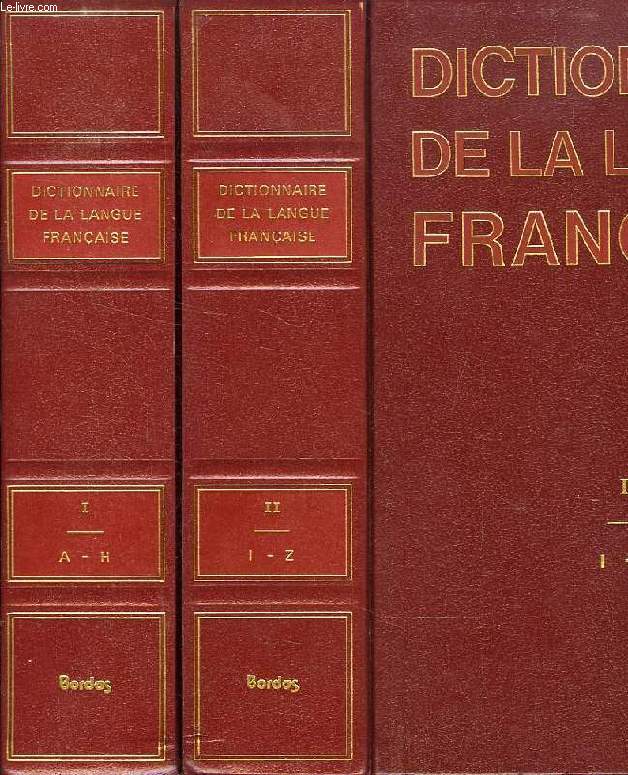 DICTIONNAIRE DE LA LANGUE FRANCAISE, 2 TOMES